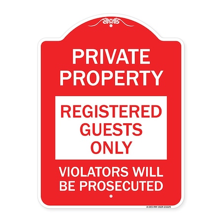 Signmission Registered Guests Violators Will Prosecuted, Red & White Aluminum Sign, 18" H, RW-1824-23225 A-DES-RW-1824-23225